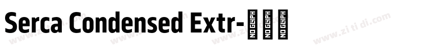 Serca Condensed Extr字体转换